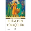 BİLİM DİN VE TÜRKÇÜLÜK (İSKENDER ÖKSÜZ)