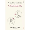 Çözümler - Çocuklukta İhmalin İzi