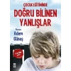Çocuk Eğitiminde Doğru Bilinen Yanlışlar
