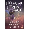 Hülyalar Hüzün Açtı