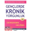 Gençlerde Kronik Yorgunluk ve Üstesinden Gelmek