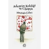 Ademin Kekliği ve Chopin (ILE)