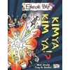 Kimya Kim Ya! ?-Eğlenceli Bilgi