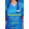 Nezaket Dili - Bir Hemşirenin Öyküsü
