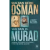 Sultan Genç Osman ve Sultan 4. Murad