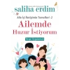 Ailemde Huzur İstiyorum