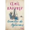 Gemiler de Ağlarmış