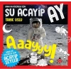 Daha da Küçükler İçin - Şu Acayip Ay