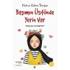Başımın Üstünde Yerin Var