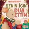 Senin İçin Dua Ettim - İlk Dini Kavramlarım