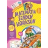 Matematik Senden Korksun