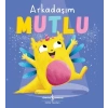 Arkadaşım Mutlu