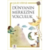 Dünyanın Merkezine Yolculuk