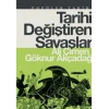 Tarihi Değiştiren Savaşlar