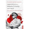 Mustafa Kemal Atatürk - Başarıda Gururu Felakette Ümitsizliği Yenmeliyiz