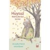 Huysuz-Müthiş Berbat Günler