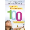 Çocuk Eğitiminde 100 Temel Kural