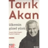 Tarık Akan: Ülkemin Güzel Yüzü