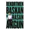 Rekortmen Başkan Hasan Akgün