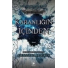 Karanlığın İçinden (Karanlık Zihinler Serisi Ara Kitapları)