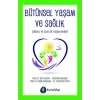 Bütünsel Yaşam ve Sağlık