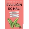Evliliğin Üç Hali