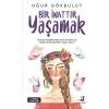 Bir İnattır Yaşamak
