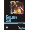 Skeleton Cave (İskelet Mağarası) İngilizce Seviye 2