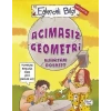 Acımasız Geometri-Eğlenceli Bilgi