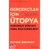 Gerçekçiler İçin Ütopya