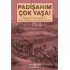 Padişahım Çok Yaşa!