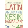 Latin Amerikanın Kesik Damarları