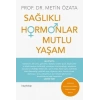 Sağlıklı Hormonlar Mutlu Yaşam