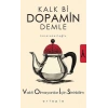 Kalk Bi Dopamin Demle - Vakti Olmayanlar İçin Sinirbilim