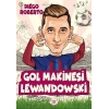 Gol Makinesi Lewandowski