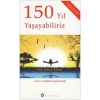 150 Yıl Yaşayabiliriz