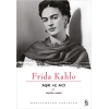 Aşk ve Acı : Frida Kahlo