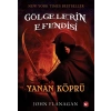 Gölgelerin Efendisi 2 - Yanan Köprü