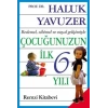 Bedensel, Zihinsel ve Sosyal Gelişimiyle Çocuğunuzun İlk 6 Yılı
