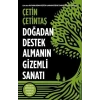 Doğadan Destek Almanın Gizemli Sanatı