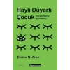 Hayli Duyarlı Çocuk
