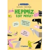 Filozof Çocuk : Hepimiz Eşit miyiz?