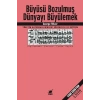 Büyüsü Bozulmuş Dünyayı Büyülemek