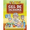 Gel de İnanma - Sağlıkta Doğru Bilinen Yanlışlar