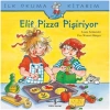İlk Okuma Kitabım-Elif Pizza Yapıyor