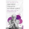 Carl Gustav Jung - Dışa Bakan Rüya Görür, İçe Bakan Uyanır