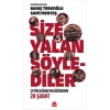 Size Yalan Söylediler