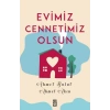 Evimiz Cennetimiz Olsun