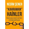 KAHRAMAN HAİNLER