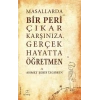 Masallarda Bir Peri Çıkar Karşınıza Gerçek Hayatta Öğretmen